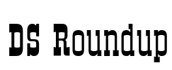DS Roundup