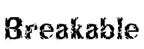 Breakable