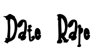 Date Rape Font Image