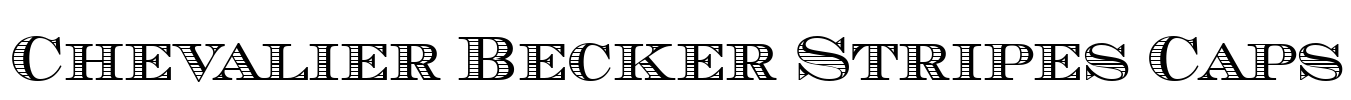Chevalier Becker Stripes Caps Font Image