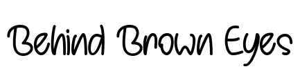 Behind Brown Eyes Font Image