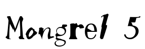 Mongrel 5 Font Image