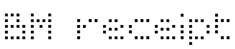 BM receipt Font Image