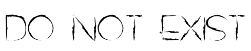 DO NOT EXIST Font Image