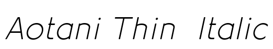 Aotani Thin  Italic Font Image