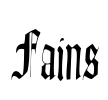 Fains
