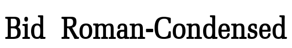 Bid Roman-Condensed