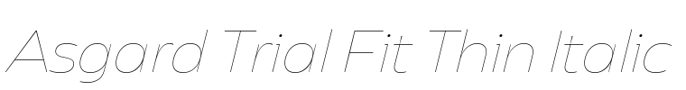 Asgard Trial Fit Thin Italic Font Image