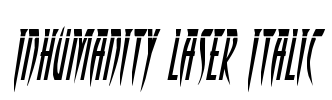 Inhumanity Laser Italic