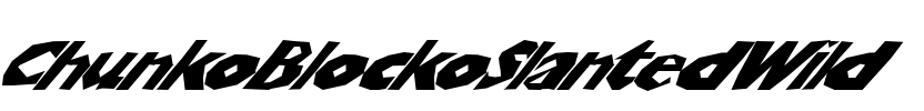 ChunkoBlockoSlantedWild Font Image