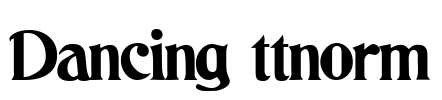 Dancing ttnorm Font Image