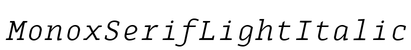 MonoxSerifLightItalic Font Image