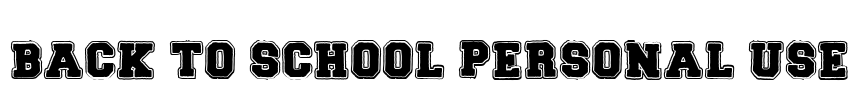 BACK TO SCHOOL PERSONAL USE