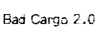 Bad Cargo 2.0 Font Image