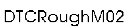 DTCRoughM02 Font Image