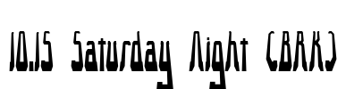 10.15 Saturday Night (BRK)