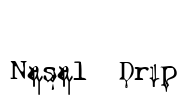 Nasal Drip