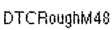 DTCRoughM48 Font Image