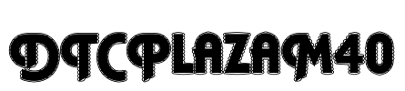 DTCPlazaM40 Font Image
