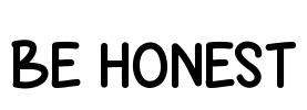 Be Honest Font Image