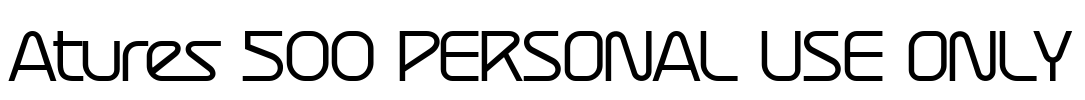 Atures 500 PERSONAL USE ONLY Font Image