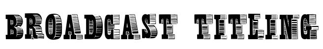 Broadcast Titling Font Image