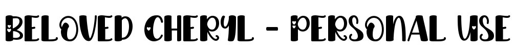 Beloved Cheryl - Personal Use Font Image
