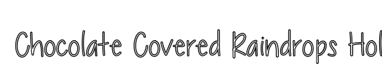 Chocolate Covered Raindrops Hol Font Image