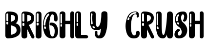 Brighly Crush Font Image