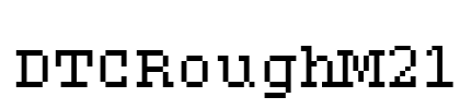 DTCRoughM21 Font Image