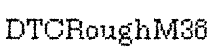 DTCRoughM38 Font Image