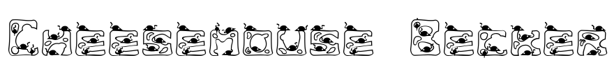 Cheesemouse Becker Font Image
