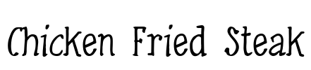 Chicken Fried Steak Font Image