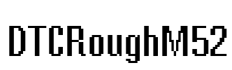 DTCRoughM52 Font Image