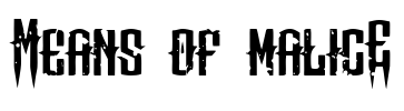 Means of malicE Font Image