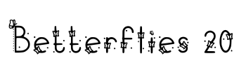 Betterflies 20 Font Image
