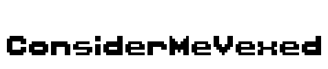 ConsiderMeVexed