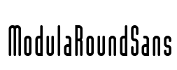 ModulaRoundSans