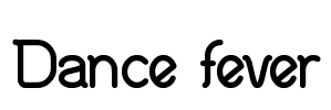 Dance fever Font Image