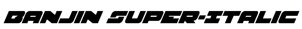 Banjin Super-Italic Font Image