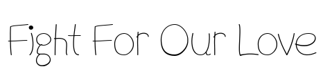 Fight For Our Love Font Image