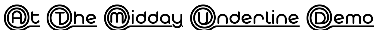 At The Midday Underline Demo Font Image