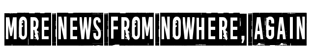 More news from nowhere, again Font Image