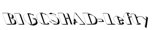 BIGCSHAD-Lefty Font Image