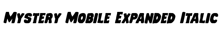 Mystery Mobile Expanded Italic Font Image