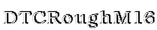 DTCRoughM16 Font Image