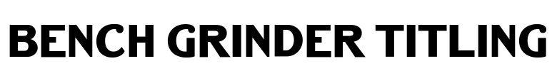 Bench Grinder Titling Font Image