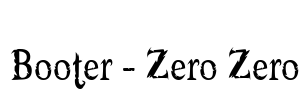 Booter - Zero Zero Font Image