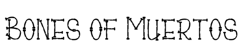 Bones of Muertos