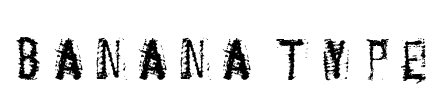 BANANA TYPE Font Image